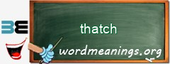 WordMeaning blackboard for thatch